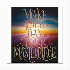 Make Laugh Day Your Masterpiece Canvas Print