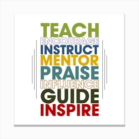 Teach Encourage Instructor Mentor Praise Guide Inspire, Classroom Decor, Classroom Posters, Motivational Quotes, Classroom Motivational portraits, Aesthetic Posters, Baby Gifts, Classroom Decor, Educational Posters, Elementary Classroom, Gifts, Gifts for Boys, Gifts for Girls, Gifts for Kids, Gifts for Teachers, Inclusive Classroom, Inspirational Quotes, Kids Room Decor, Motivational Posters, Motivational Quotes, Teacher Gift, Aesthetic Classroom, Famous Athletes, Athletes Quotes, 100 Days of School, Gifts for Teachers, 100th Day of School, 100 Days of School, Gifts for Teachers, 100th Day of School, 100 Days Svg, School Svg, 100 Days Brighter, Teacher Svg, Gifts for Boys,100 Days Png, School Shirt, Happy 100 Days, Gifts for Girls, Gifts, Silhouette, Heather Roberts Art, Cut Files for Cricut, Sublimation PNG, School Png,100th Day Svg, Personalized Gifts Canvas Print