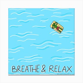 Breathe And Relax Canvas Print
