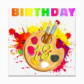 Birthday 18 Years Old Art Painting Party Birthday Art Lover Canvas Print