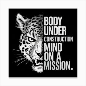 Body Under Construction Mind On A Mission Canvas Print