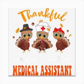 Thankful Grateful Blessed Medical Assistant Turkey Autumn Canvas Print