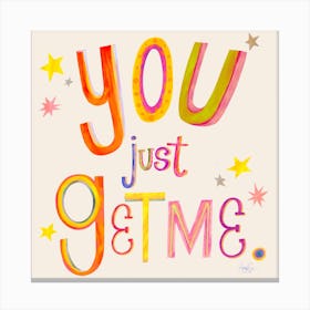You Just Get Me Cream Square Canvas Print