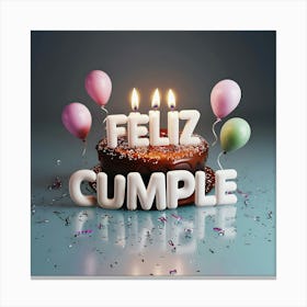 Feliz cumple and Feliz cumpleaños sign means Happy Birthday in Spanish language, Birthday party celebration gift with birthday cake candle colorful balloons best congratulation over light background wall artFeliz Cumple 32 Canvas Print