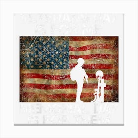 Veterans Day Is For Me Memorial Day Is For Them Canvas Print