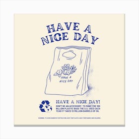 Have A Nice Day Square Canvas Print
