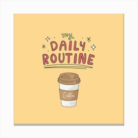 Daily Routine Canvas Print