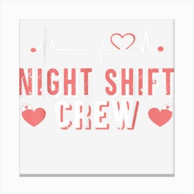 Night Shift Crew Nursing Ghost Crew Spooky Halloween Canvas Print