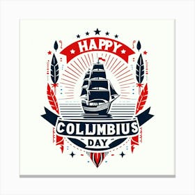 Happy Columbus Day Canvas Print