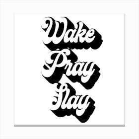 Wake Pray Slay Retro Font Square Canvas Print