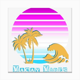 Vacation Vibes Canvas Print