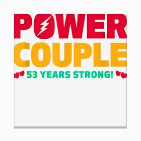 Married 53 Years Power Couple 53th Anniversary Husband Wife Canvas Print