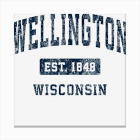 Wellington Wisconsin Wi Vintage Athletic Sports Design Canvas Print