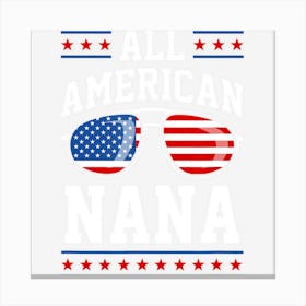 All American Nana Patriotic 4th Of July Canvas Print