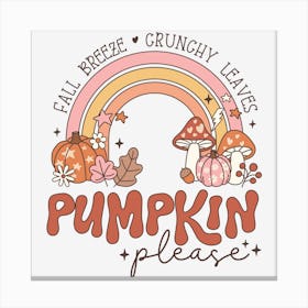 Pumpkin Please Canvas Print