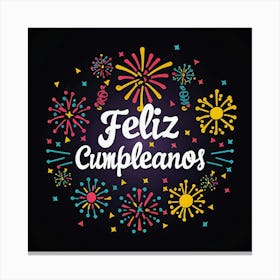 Feliz cumple and Feliz cumpleaños sign means Happy Birthday in Spanish language, Birthday party celebration gift with birthday cake candle colorful balloons best congratulation over light background wall artFeliz Cumpleanos Canvas Print