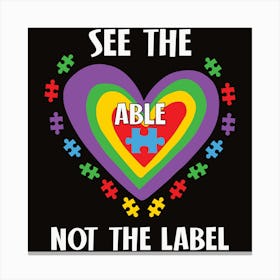 See The Able Not The Label Canvas Print