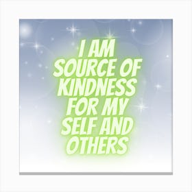 I Am Source Of Kindness For My Self And Others Canvas Print