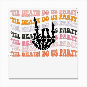 Halloween Til Death Do Us Party Bachelorette Matching Canvas Print