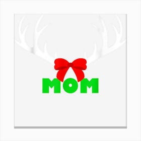 Mom Deer Christmas Reindeer Matching Family Christmas 1 Canvas Print