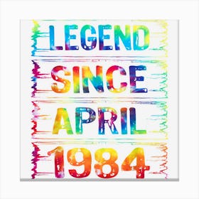 April 39 Years Old Since 1984 39th Birthday Gifts Tie Dye Canvas Print