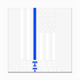 Retired Police Lieutenan Thin Blue Line Retirement Canvas Print