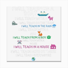 I Will Teach On A Boat A Goat I Will Teach Everywhere Canvas Print