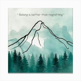 Motivational Quotes, Mountain Watercolor Painting Canvas Print