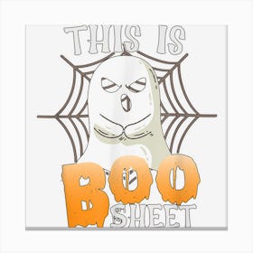 This Is Boo Sheet Halloween Costume Ghost 2022 Is Boo Sheet Canvas Print