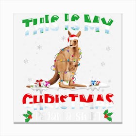 This Is My Christmas Pajama Shirt Cute Kangaroo Animals Canvas Print