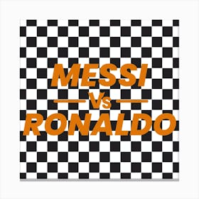 Messi Vs Ronaldo Canvas Print