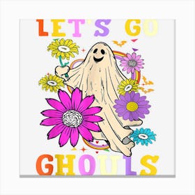 Funny Lets Go Ghouls Halloween Ghost Groovy Scary Horror Canvas Print