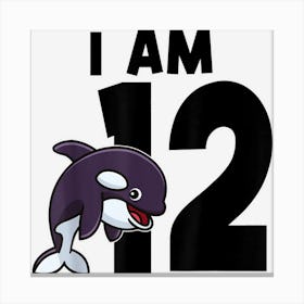 I Am 12 Whale Twelveth Birthday Canvas Print