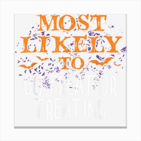 Most Likely To Halloween Go Trick Or Treating Matching Canvas Print