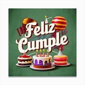 Feliz cumple and Feliz cumpleaños sign means Happy Birthday in Spanish language, Birthday party celebration gift with birthday cake candle colorful balloons best congratulation over light background wall artFeliz Cumple 52 Canvas Print