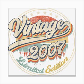 Vintage 2007 Limited Edition 15 Years Old 15th Birthday Gift Canvas Print