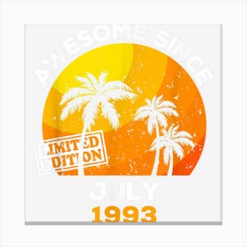 Awesome Since July 1993 Retro Men & Women Birthday Canvas Print