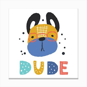 Cute Funny Dog, Dude Lettering Canvas Print