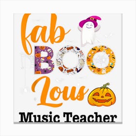 Fab Boo Lous Music Teacher Funny Boo Ghost Halloween Horror Canvas Print