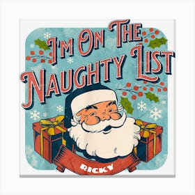 Ricky Christmas Naughty List Funny Santa Xmas Holiday Canvas Print