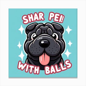 Shar Pei With Balls Canvas Print