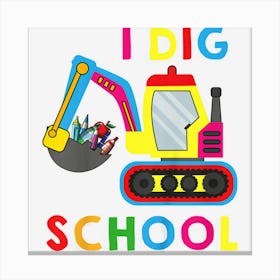 Kids I Dig School Design For Kids Canvas Print