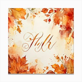 An Attractive Watercolor Painting Of An Artistically Crafted Thanksgiving Calligraphy In Flaming Ora (7) Canvas Print