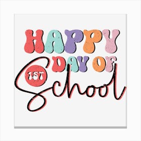 Happy 1st Day Of School 01 Canvas Print