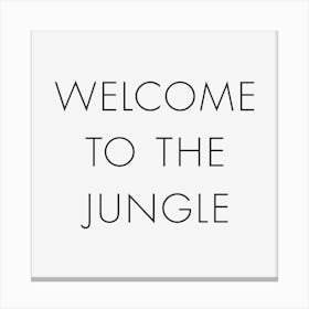 Welcome To The Jungle Canvas Print