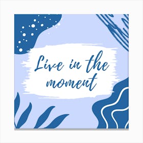 Motivational Quote Poster: Blue And White Modern Playful Creative Design Canvas Print