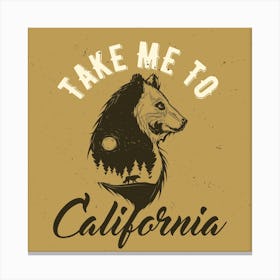 Take Me To California Canvas Print