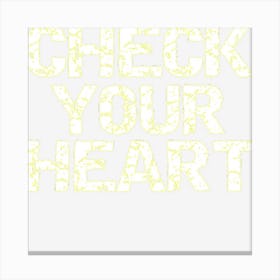 Check Your Hear Christian Accountability Canvas Print