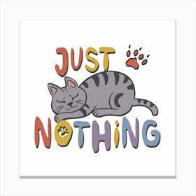 Just Nothing Canvas Print