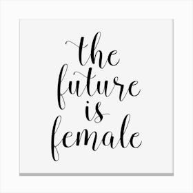 The Future Is Female Canvas Print